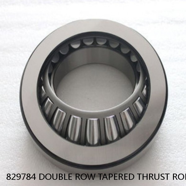 829784 DOUBLE ROW TAPERED THRUST ROLLER BEARINGS