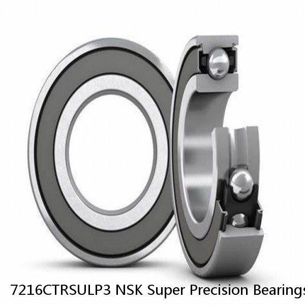 7216CTRSULP3 NSK Super Precision Bearings